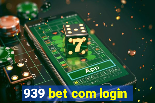 939 bet com login